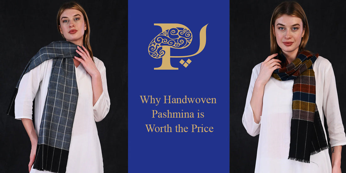 Why Handwoven Pashmina is Worth the Price